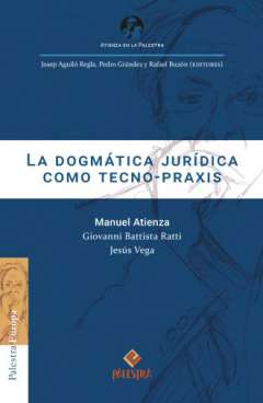La dogm�tica jur�dica como tecno-praxis