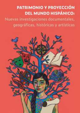 Patrimonio y proyecci�n del Mundo Hisp�nico