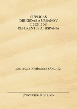 S�plicas dirigidas a Urbano V (1362-1366) referentes a Hispania