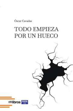 Todo empieza por un hueco