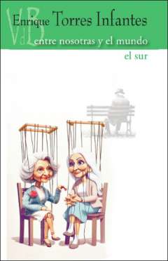 Entre nosotras y el mundo ; El sur