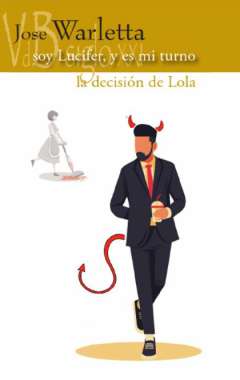 Soy Lucifer y es mi turno ; La decisi�n de Lola
