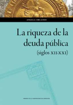 La riqueza de la deuda p�blica (siglos XII-XXI)