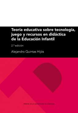Teor�a educativa sobre tecnolog�a, juego y recursos en did�ctica de la educaci�n infantil