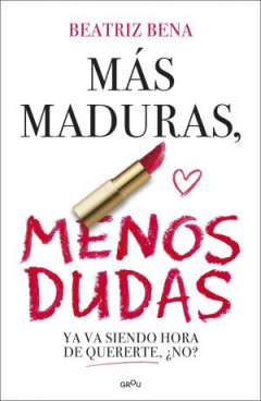 M�s maduras, menos dudas