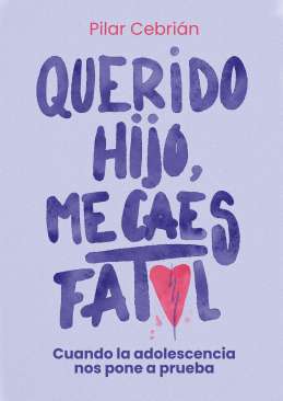Querido hijo, me caes fatal