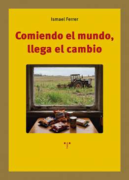 Comiendo el mundo, llega el cambio