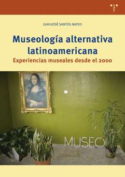 Museolog�a alternativa latinoamericana
