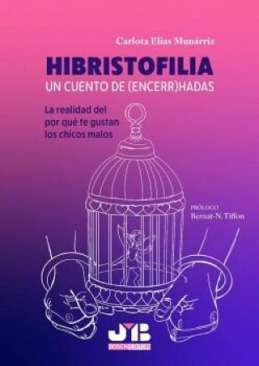 Hibristofilia, un cuento de (encerr)hadas