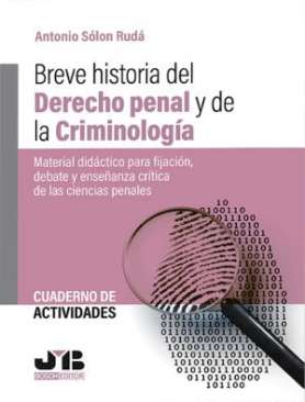 Breve historia del Derecho penal y de la criminolog�a