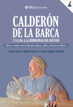 Calder�n de la Barca y la loa a la Hermandad del Refugio