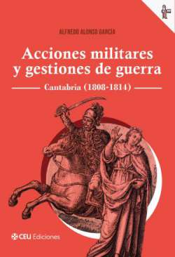Acciones militares y gestiones de guerra