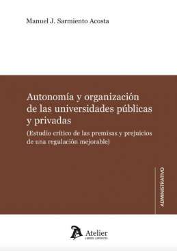 Autonom�a y organizaci�n de las universidades p�blicas y privadas