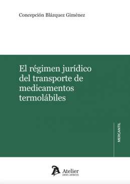 El r�gimen jur�dico del transporte de medicamentos termol�biles