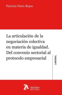 La articulaci�n de la negociaci�n colectiva en materia de igualdad