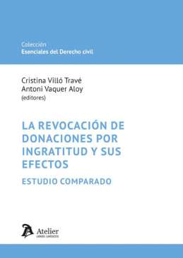 La revocaci�n de donaciones por ingratitud y sus efectos