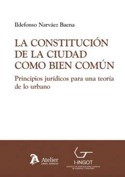 La constituci�n de la ciudad como bien com�n