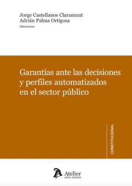 Garant�as ante las decisiones y perfiles automatizados en el sector p�blico