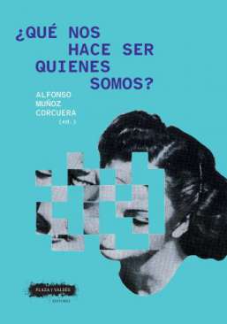 �Qu� nos hace ser quienes somos?
