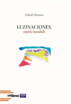 Luzinaciones, espacio inundado