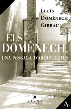 Els Dom�nech, una nissaga d'arquitectes