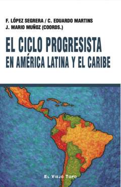 El ciclo progresista en Am�rica Latina y el Caribe