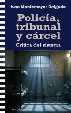 Polic�a, tribunal y c�rcel