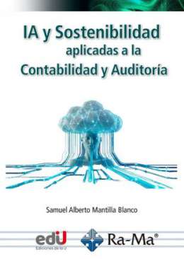 IA y sostenibilidad aplicadas a la contabilidad y la auditor�a