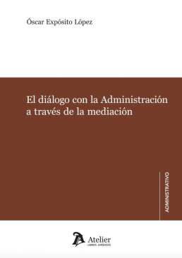El di�logo con la Administraci�n a trav�s de la mediaci�n