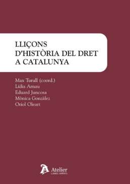 Lli�ons d'Hist�ria del Dret a Catalunya