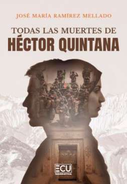 Todas las muertes de H�ctor Quintana