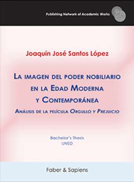La imagen del poder nobiliario en la Edad Moderna y Contempor�nea