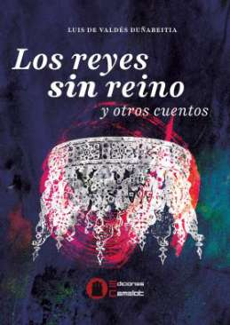 Los reyes sin reino y otros cuentos