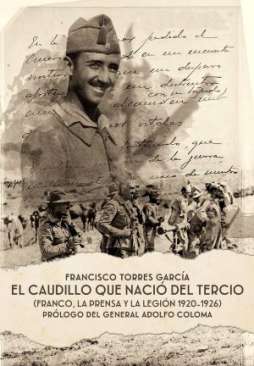 El Caudillo que naci� del Tercio