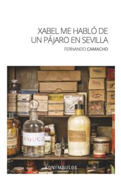 Xabel me habl� de un p�jaro en Sevilla