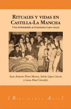 Rituales y vidas en Castilla-La Mancha