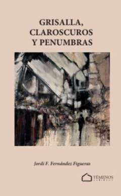 Grisalla, claroscuros y penumbras