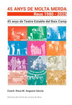 45 anys de Teatre Estable del Baix Camp