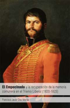 El Empecinado y la recuperaci�n de la memoria comunera en el Trienio Liberal (1820-1823)