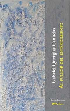 Al fulgor del entendimiento