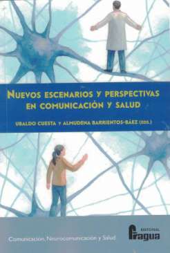 Nuevos escenarios y perspectivas en comunicaci�n y salud
