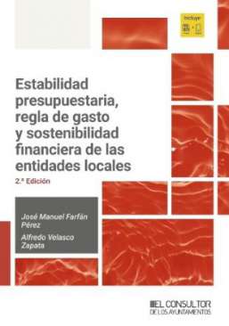 Estabilidad presupuestaria, regla de gasto y sostenibilidad financiera de las entidades locales