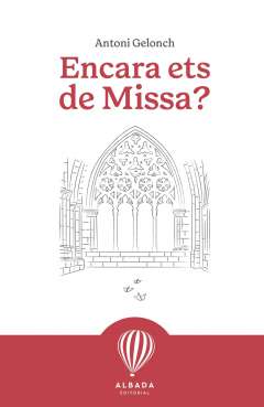 Encara ets de missa