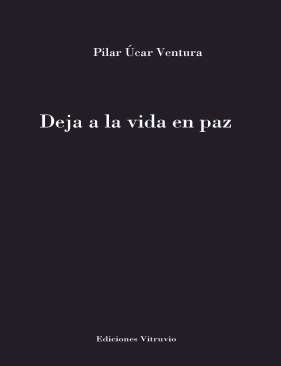 Deja a la vida en paz