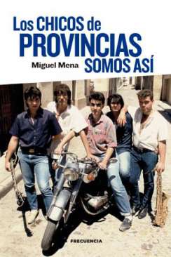 Los chicos de provincias somos as�