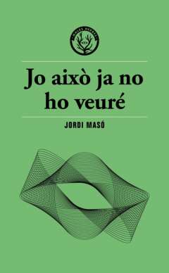 Jo aix� ja no ho veur�