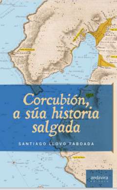 Corcubi�n, a s�a historia salgada