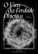 O fim da verdade objetiva