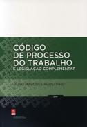 C�digo de processo do trabalho e legisla��o complementar