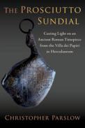 The Prosciutto Sundial